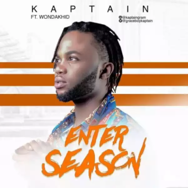 Kaptain - Enter Season ft. Wondakhid